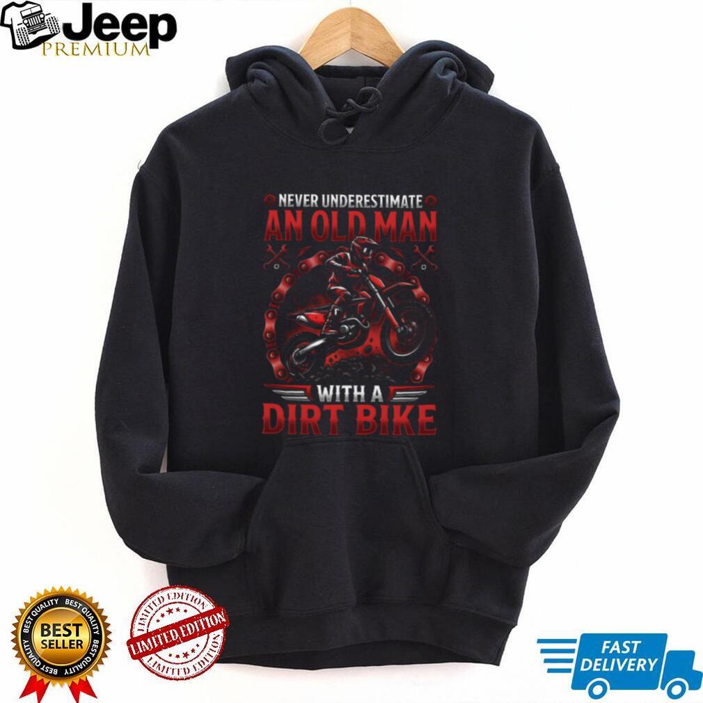 Never Underestimate An Old Man With A Dirt Bike Motocross Graphic T Shirt