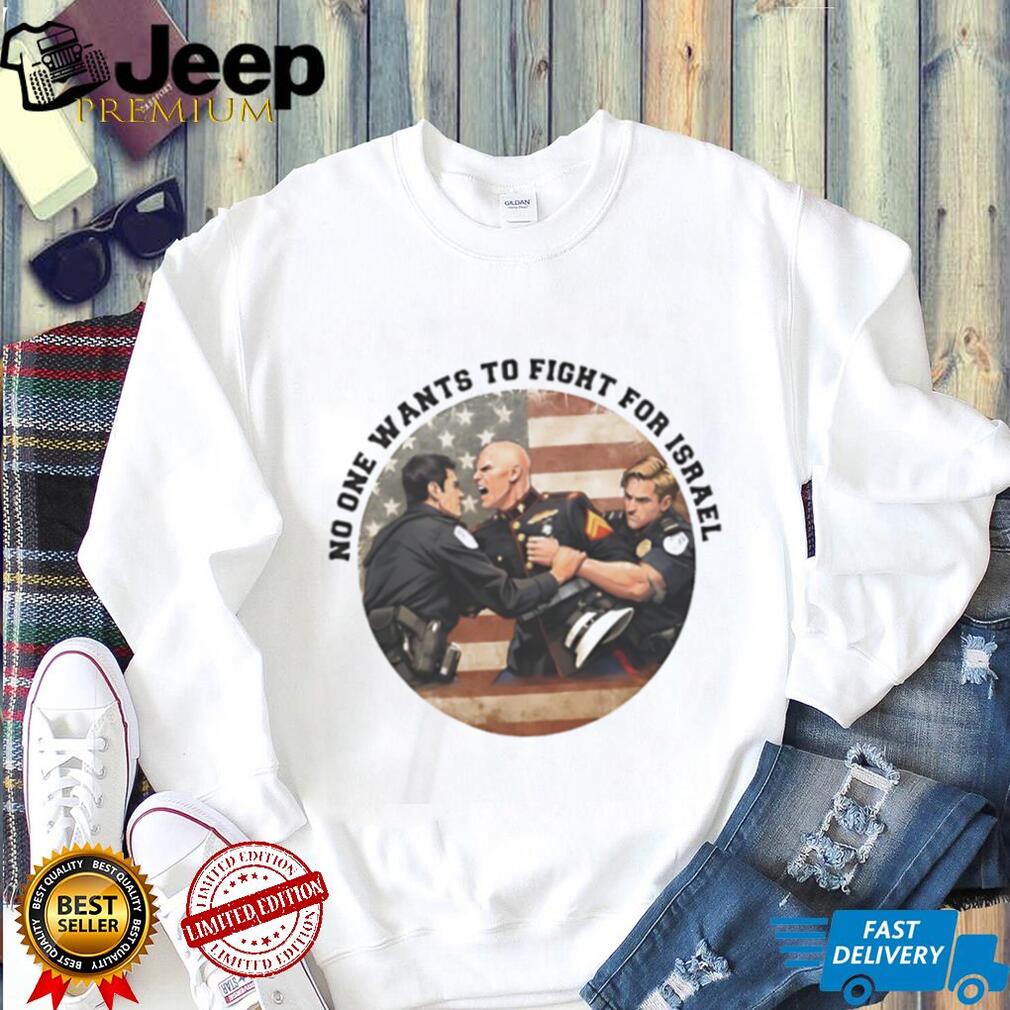 No One Wants To Fight For Israel Military Protest Graphic T Shirt