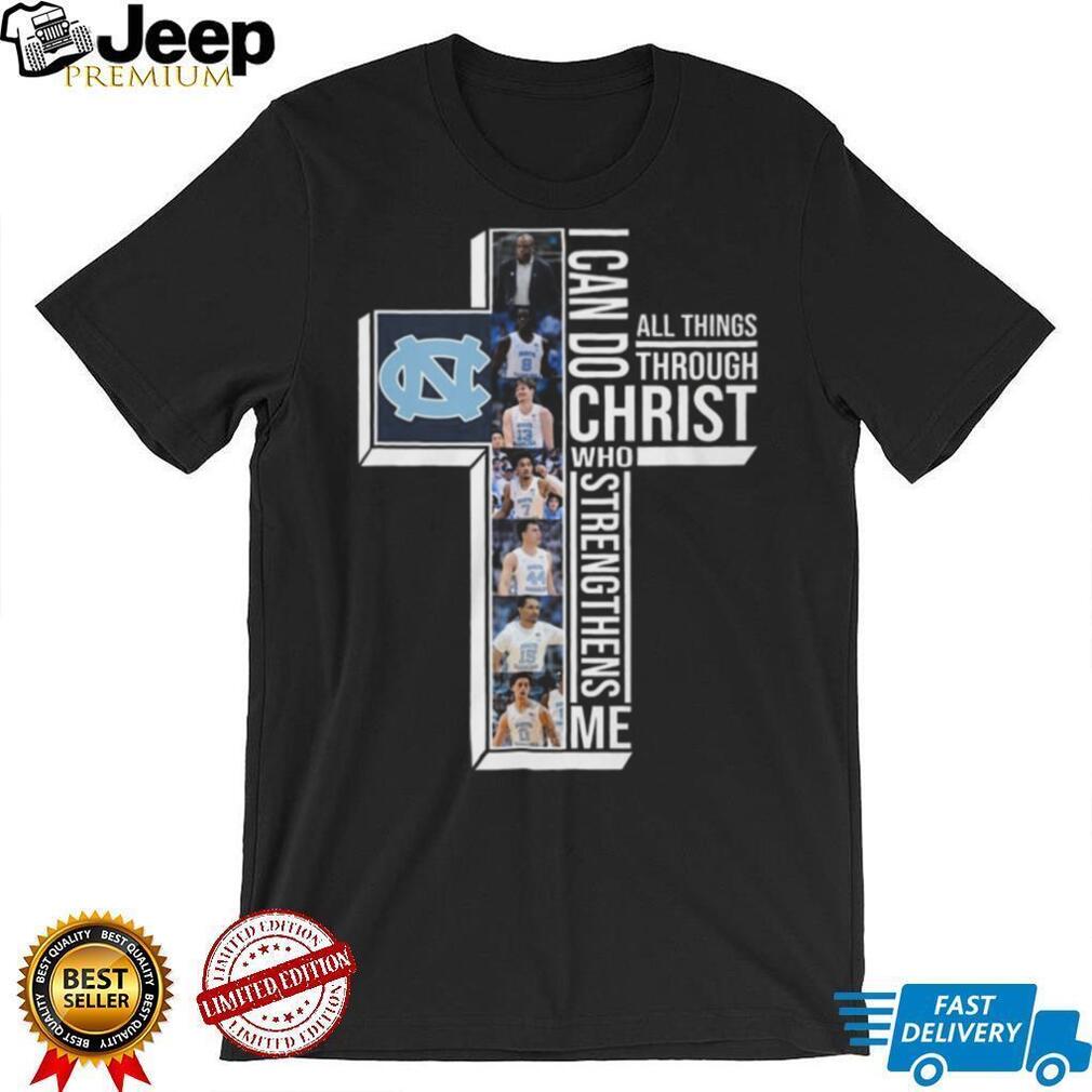 North Carolina Tar Heels Basketball I Can Do All Things Through Christ Shirt
