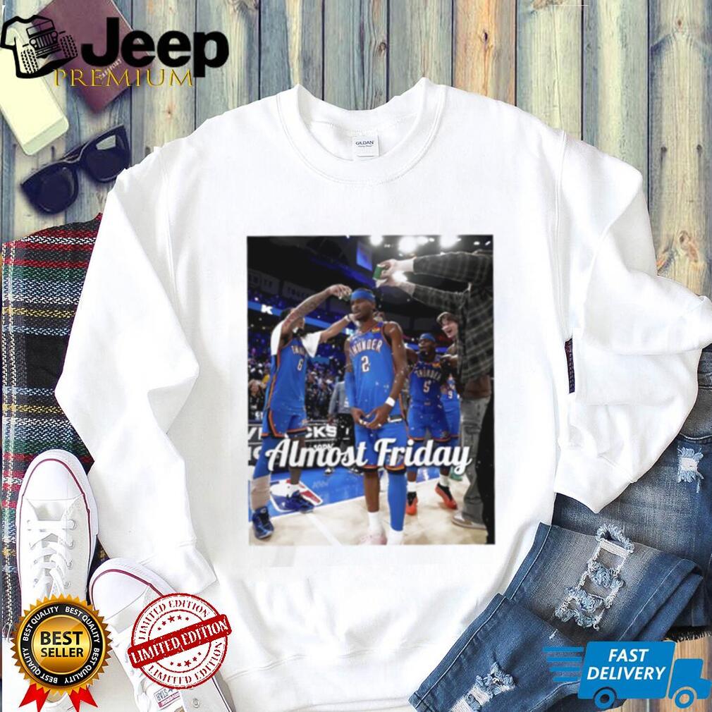 OKC Thunder Basketball Players “Almost Friday” Celebration Graphic T Shirt