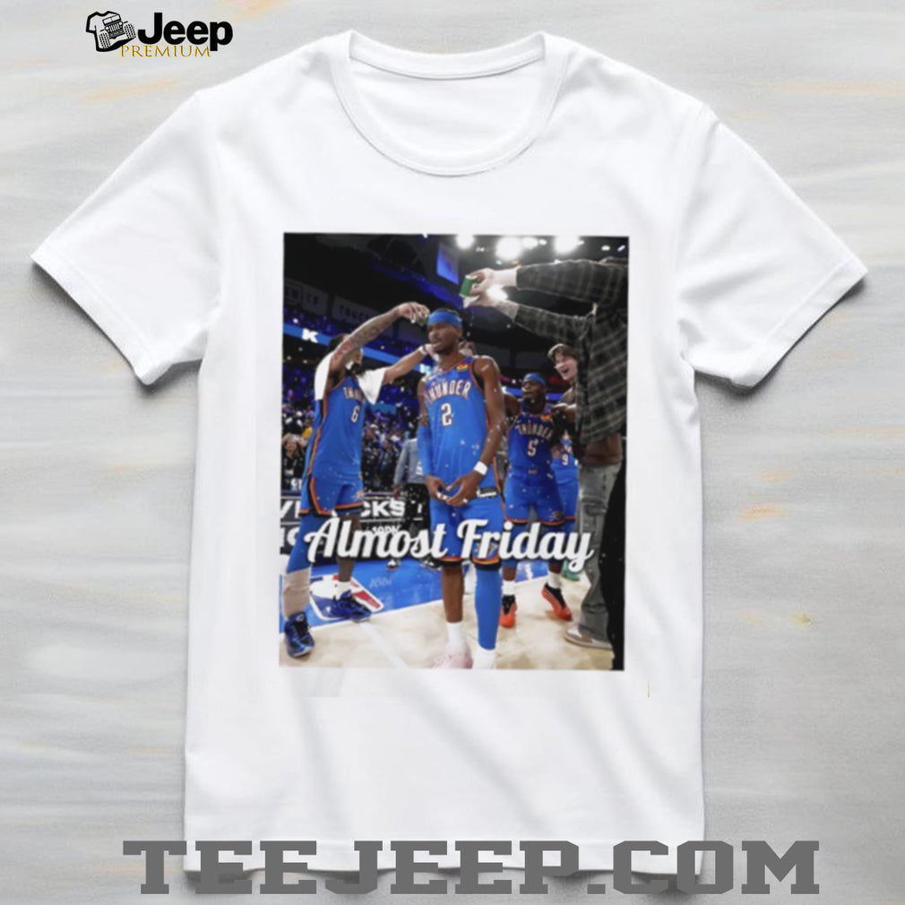 OKC Thunder Basketball Players “Almost Friday” Celebration Graphic T Shirt