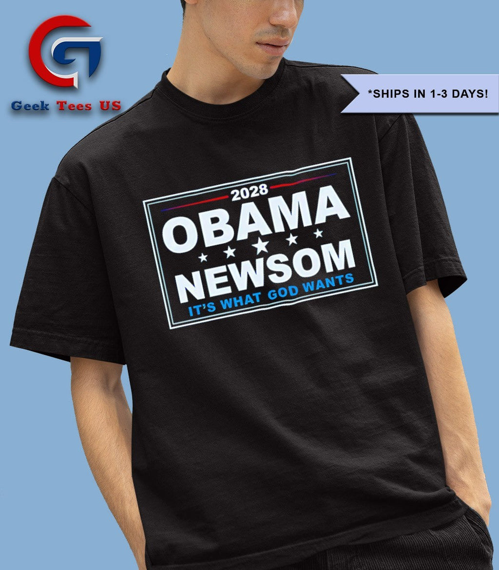 Obama Newsom 2028 it’s what god wants shirt