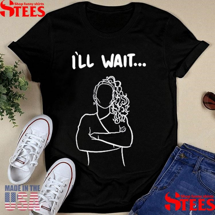 Austin Maguire I’ll Wait Shirts