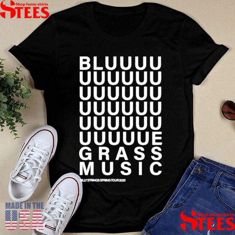 Billy Strings Bluuuuuuuegrass Music Shirts
