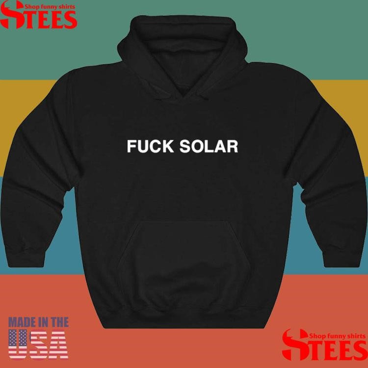 Dave Blunts Fuck Solar Shirts