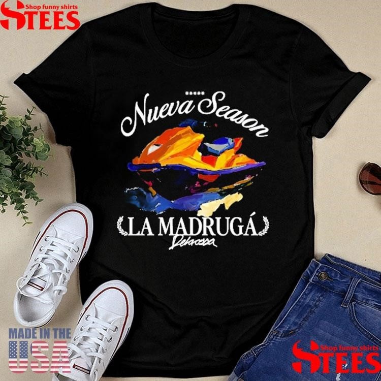 Delaossa Camiseta Nueva Season La Madruga Shirts