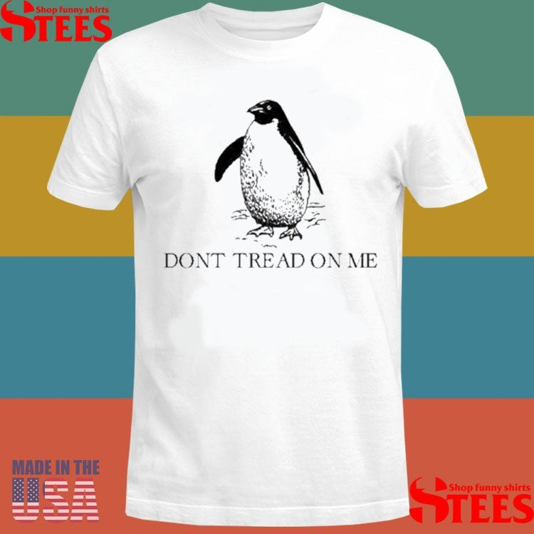 Don’t Tread On Me Penguins Shirts