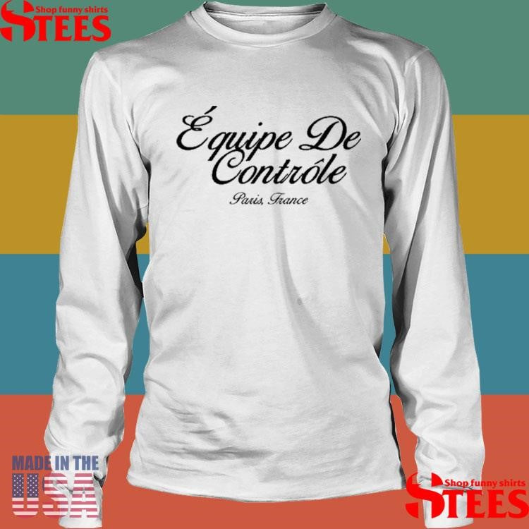 Equipe De Contróle Paris France T-shirt