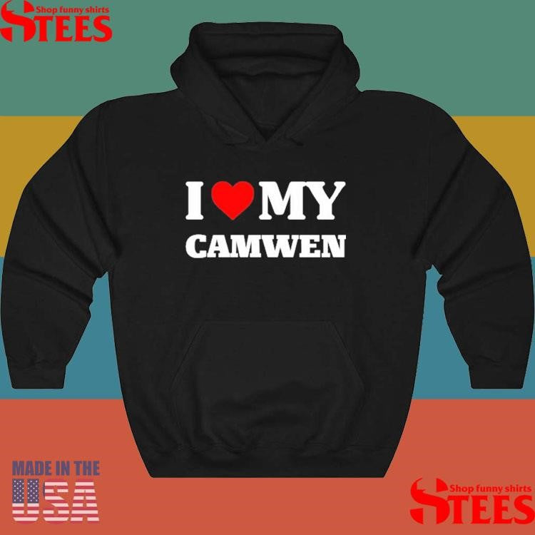 I Love My Camwen Shirts