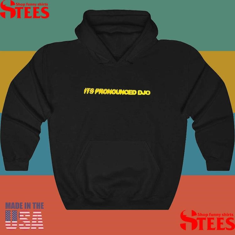 It’s Pronounced Djo Shirts