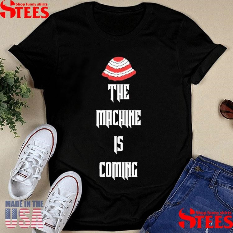 John Mikel The Machine Is Coming Shirts