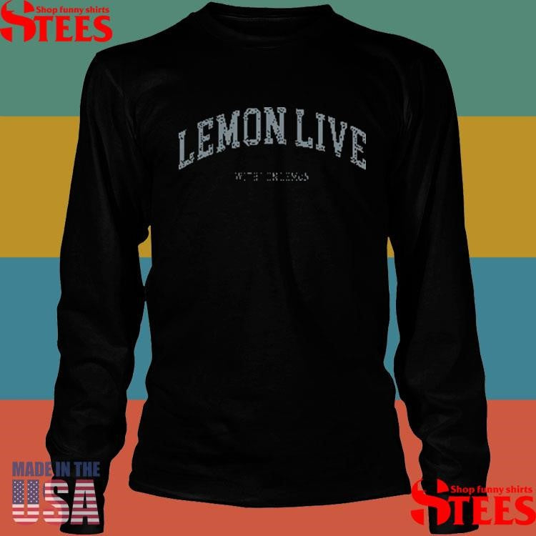 Lemon Live With Don Lemon Shirts