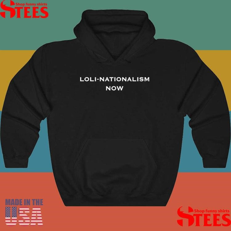 Loli-nationalism Now T-shirt
