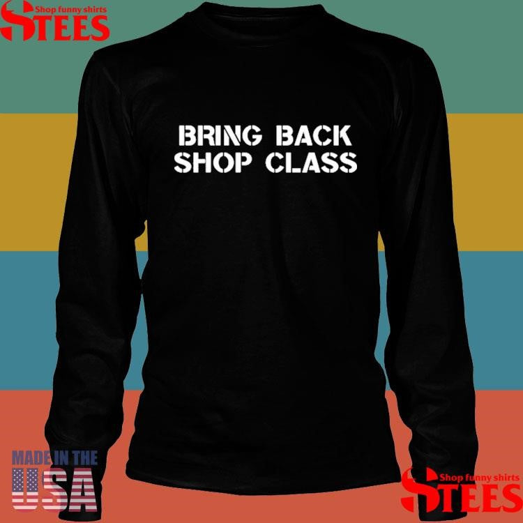 Mary Tiles Texas Bring Back Shop Class Shirts