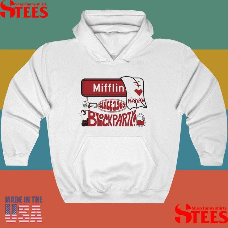 Mifflin St Block Party Madison Since 1969 Shirts
