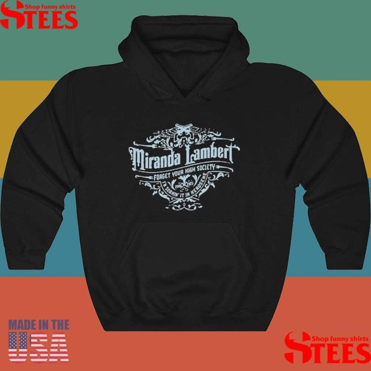 Miranda Lambert Kerosene 20th Anniversary Forget Your High Society T-shirt