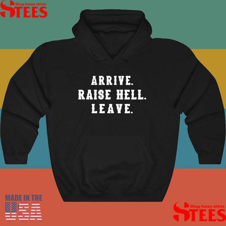 Nascarcasm Arrive Raise Hell Leave T-shirt