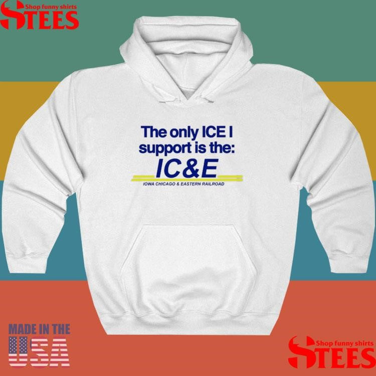 The Only Ice I Support Is The Ic&e Iowa Chicago And Eastern Railroad T-shirt