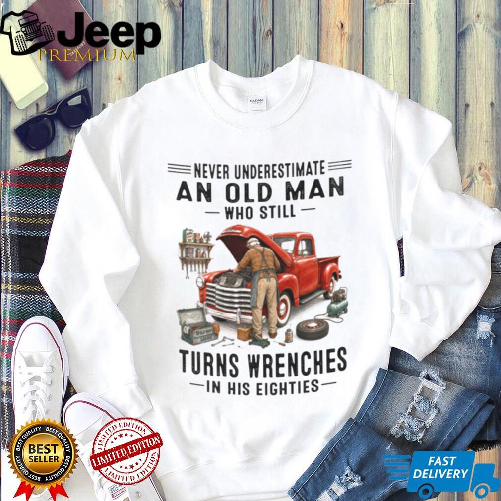 Old Man Mechanic Working on Car in His Eighties Funny Retired Garage Shirt