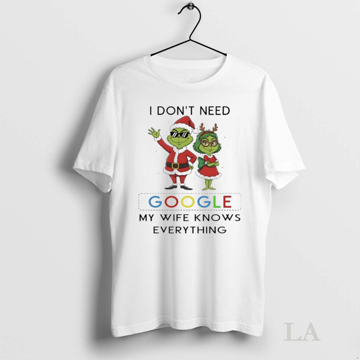 Original Grinch Santa Christmas I Dont Need Google My Wife Knows Everything Tee Sweater - clothing by PrintLoopCo.com