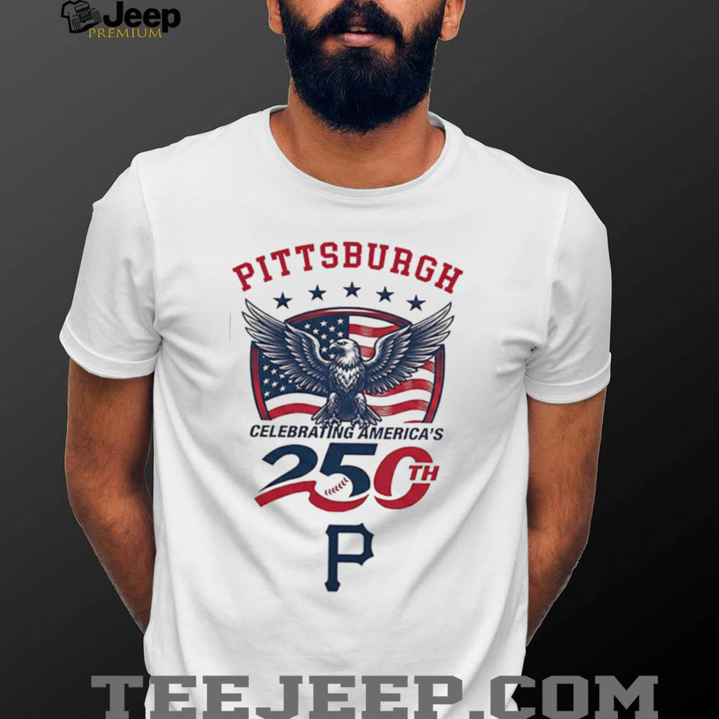 Pittsburgh Pirates Celebrating America’s 250th Anniversary Custom Baseball Jersey T Shirt