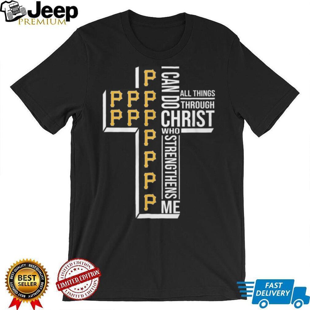 Pittsburgh Pirates I Can Do All Things Through Christ Bible Verse T Shirt