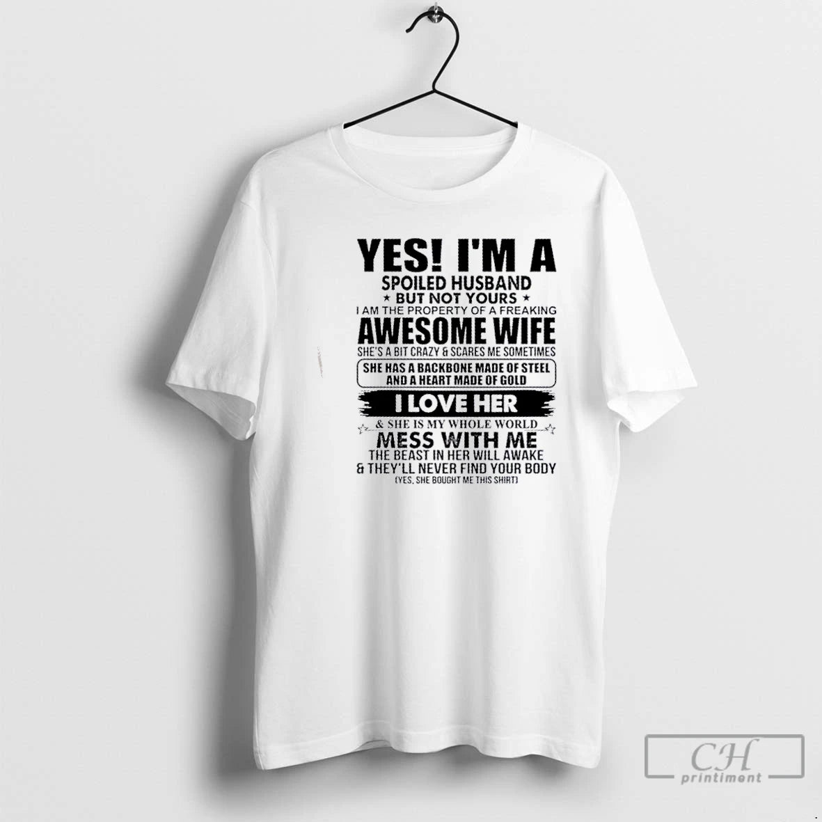 Premium Yes Im A Spoiled Husband But Not Yours I Am The Property Of T-Shirts, Hoodie, Sweatshirt | PrintLoopCo.com