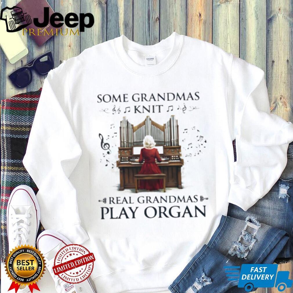 Real Grandmas Play Organ Music Lover Pipe Organ Player Graphic T shirt