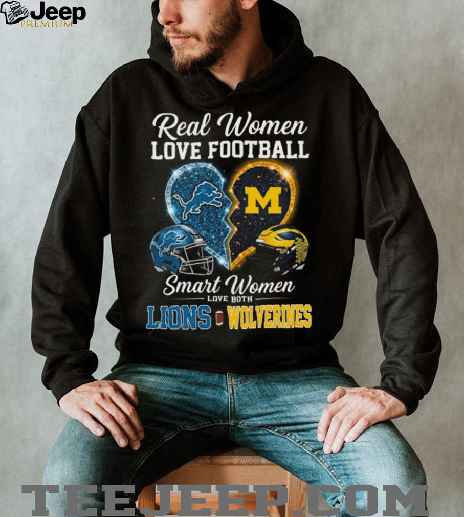 Real Women Love Football Smart Women Love Lions and Wolverines T Shirt