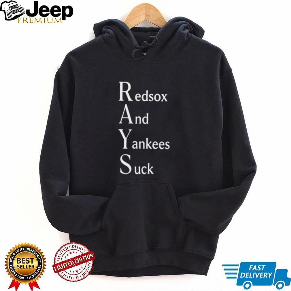Red Sox And Yankees Suck Shirt