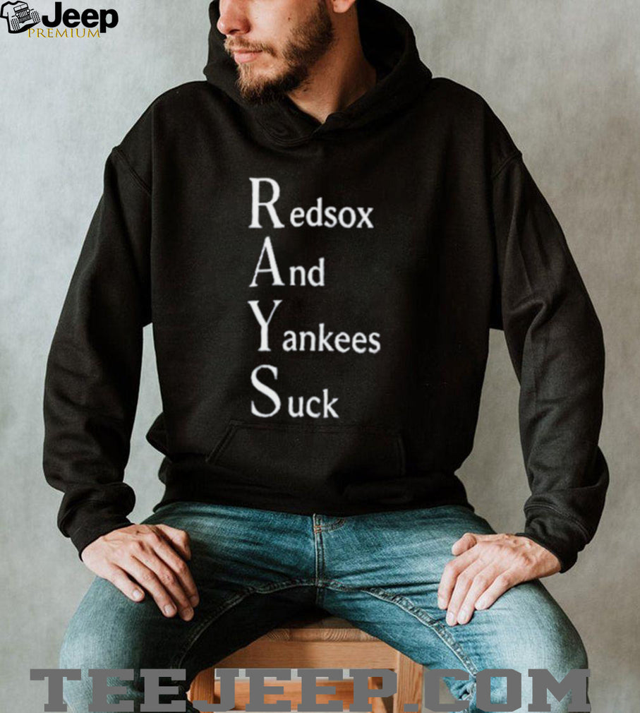 Red Sox And Yankees Suck Shirt