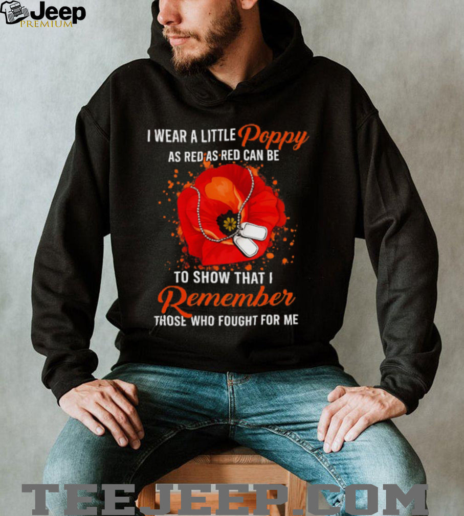 Remembrance Red Poppy Flower Military Veteran Memorial T Shirt