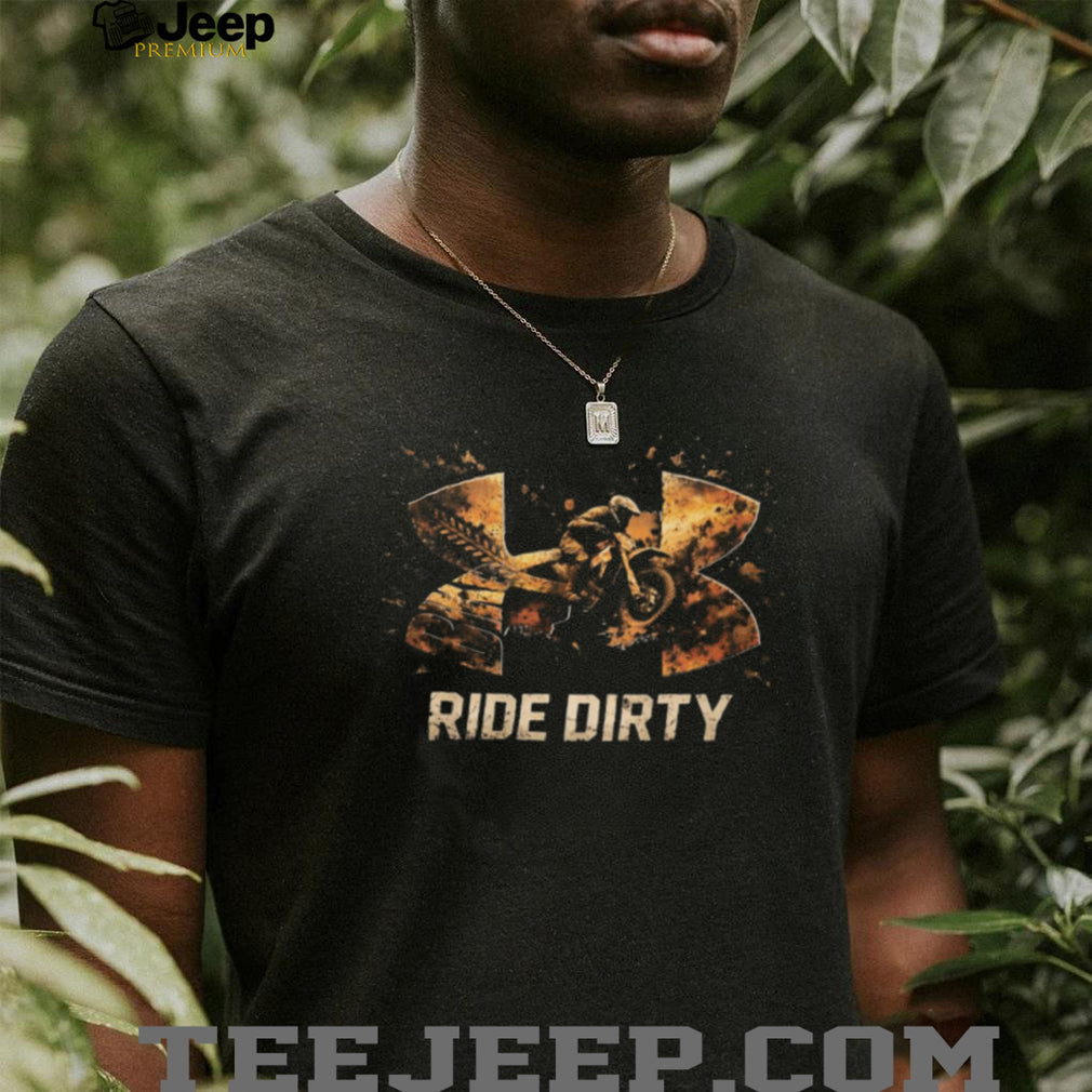 Ride Dirty Off Road Motorcycle Racing Sport T Shirt