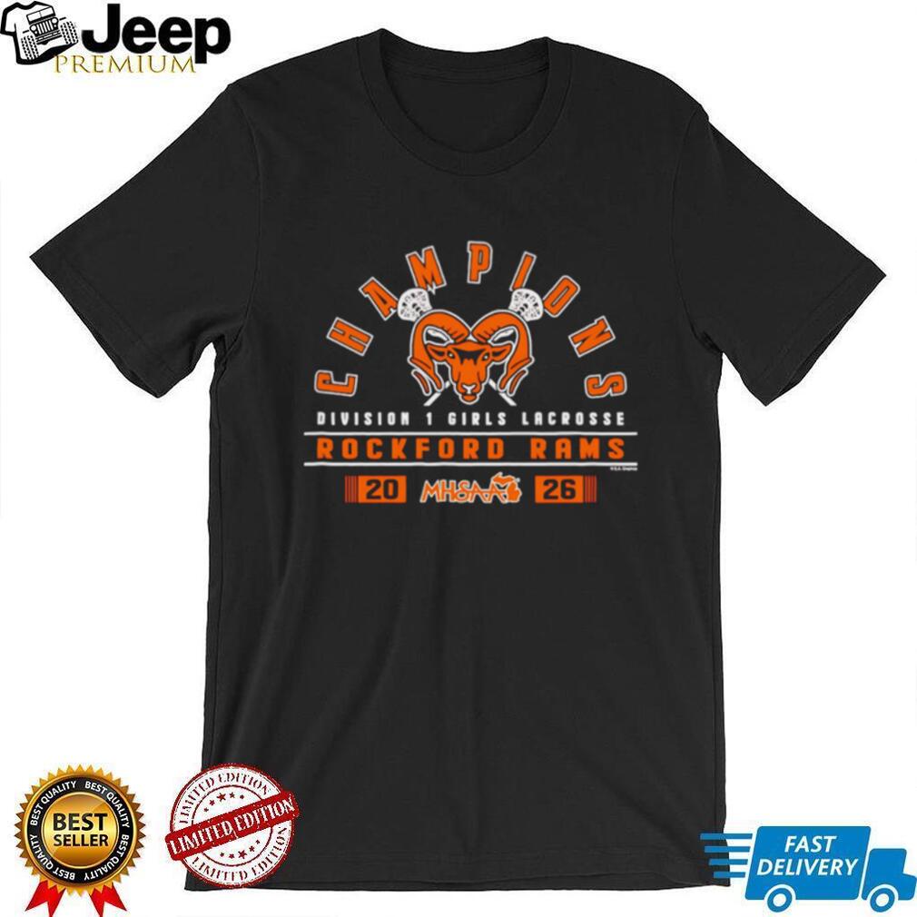Rockford Rams 2026 MHSAA Girls Lacrosse D1 Champions logo shirt