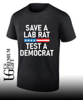 Save A Lab Rat Test A Democrat Funny Political shirt
