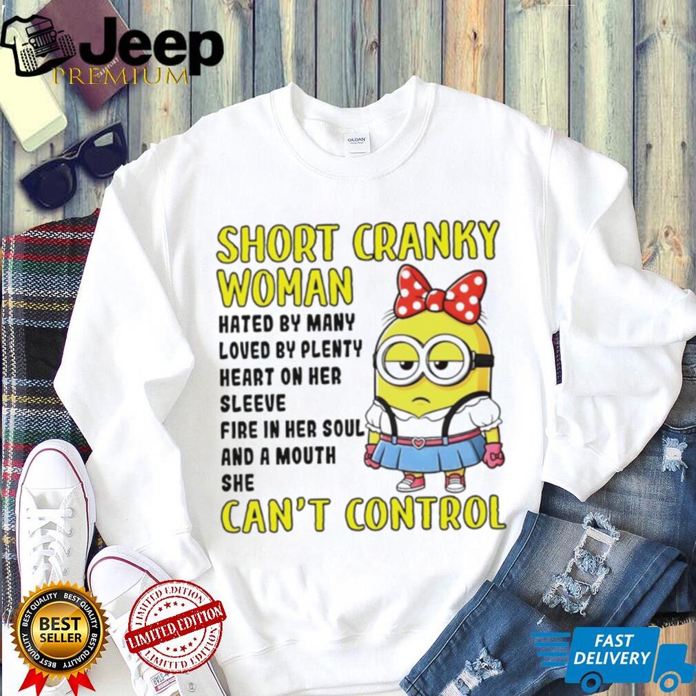 Short Cranky Woman Fire In Her Soul Minion Girl T Shirt