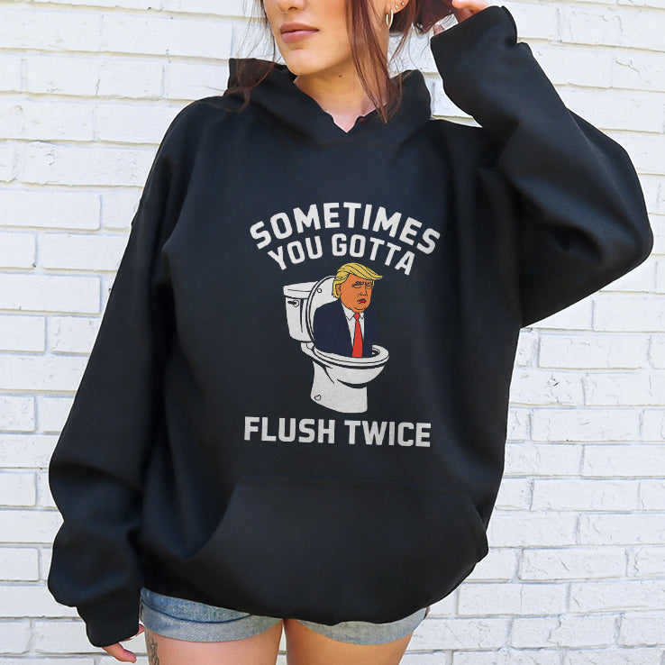 Sometimes You Gotta Flush Twice Trump T Shirt