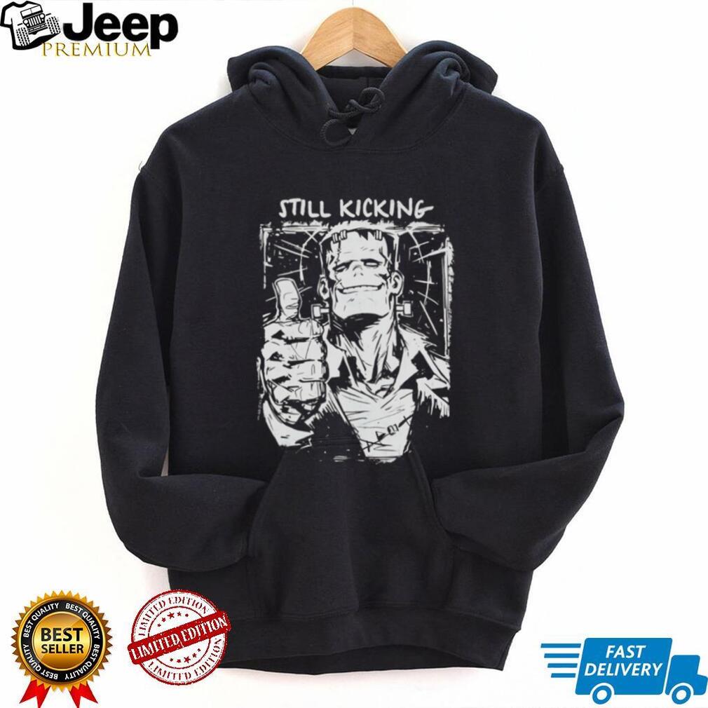 Still Kicking Frankenstein Monster Horror shirt