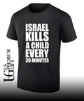 Israel kills a child every 30 minutes shirt