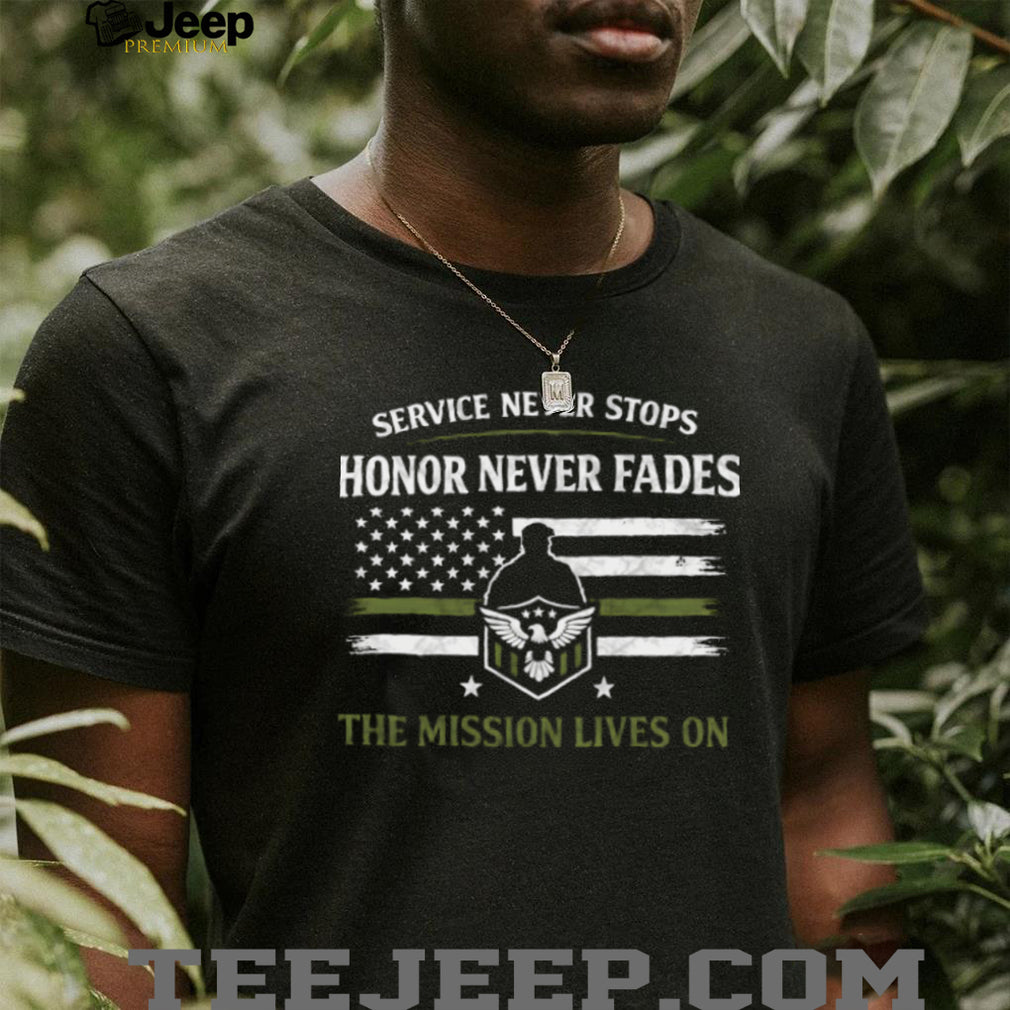 The Mission Lives On Green Line American Flag Military Veteran Shirt