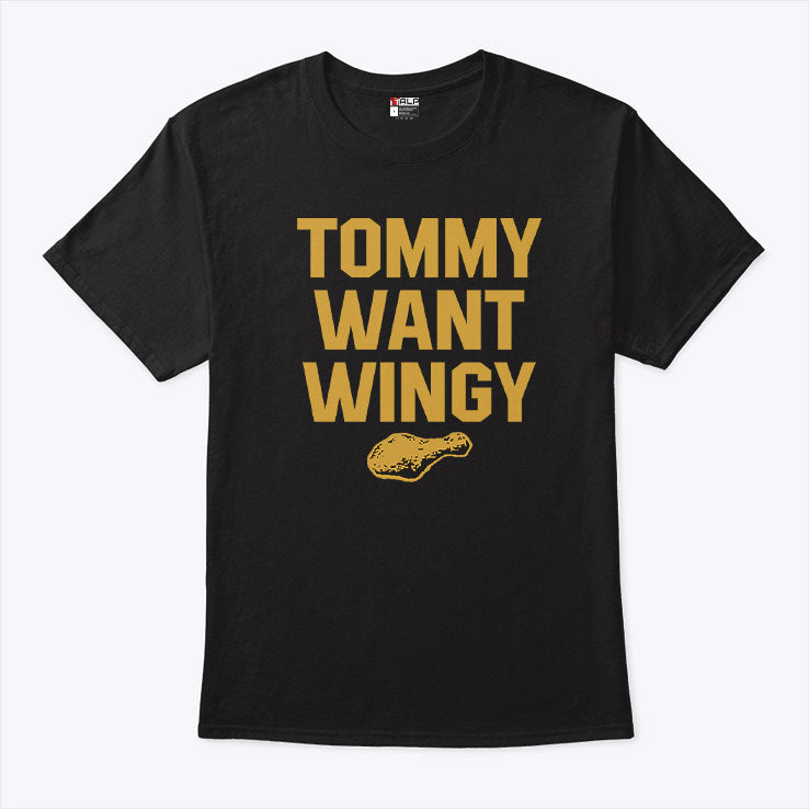 Tommy Want Wingy T Shirt