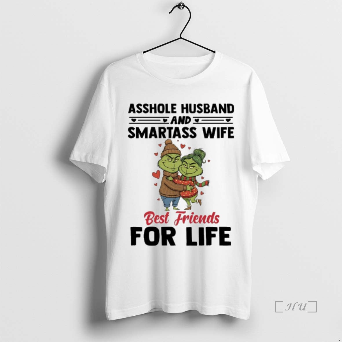 Trending Grinch Asshole Husband And Smartass Wife Best Friends For Life Premium T Shirts Sweater Hoodie, Sweatshirt