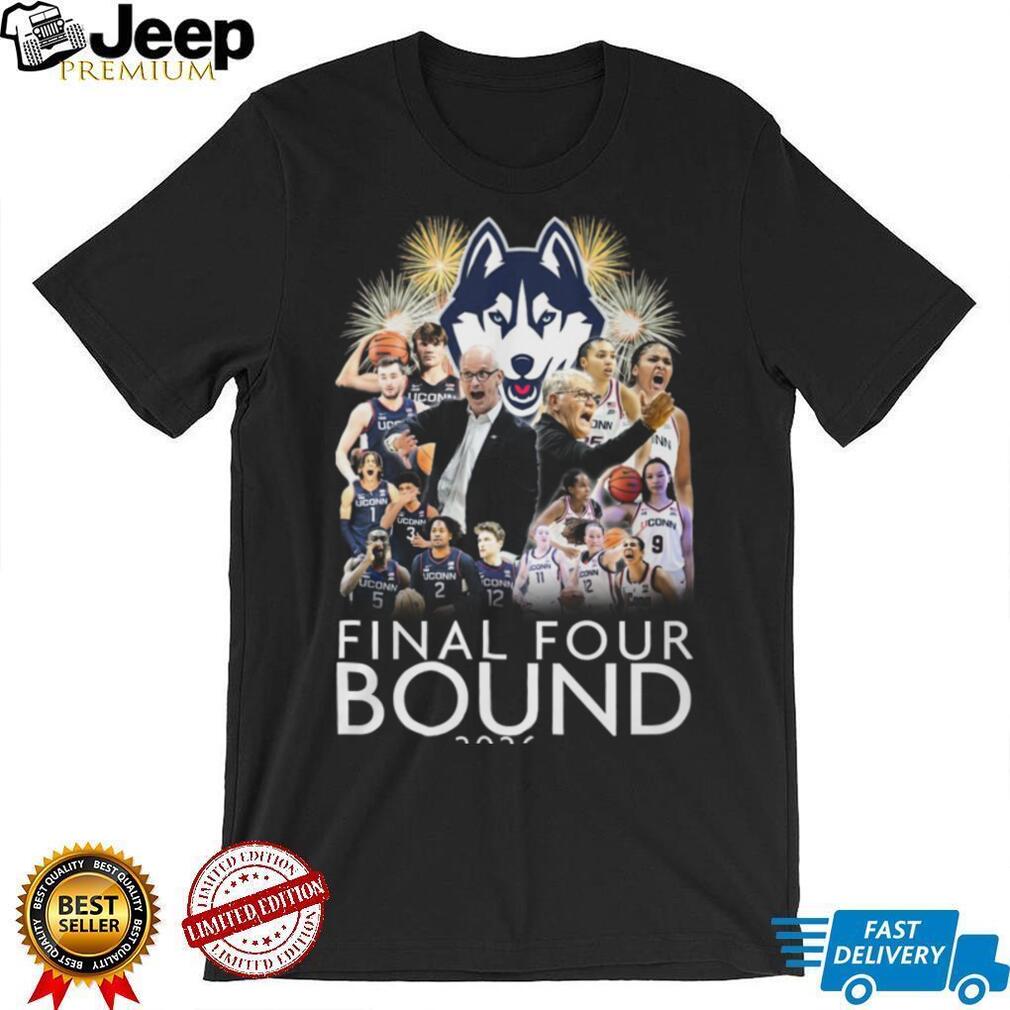 UConn Huskies Men’s and Women’s Basketball Final Four Bound 2026 T Shirt