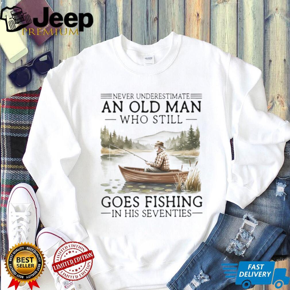 Vintage Never Underestimate An Old Man Fishing In His Seventies T Shirt