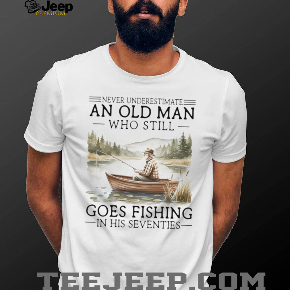 Vintage Never Underestimate An Old Man Fishing In His Seventies T Shirt