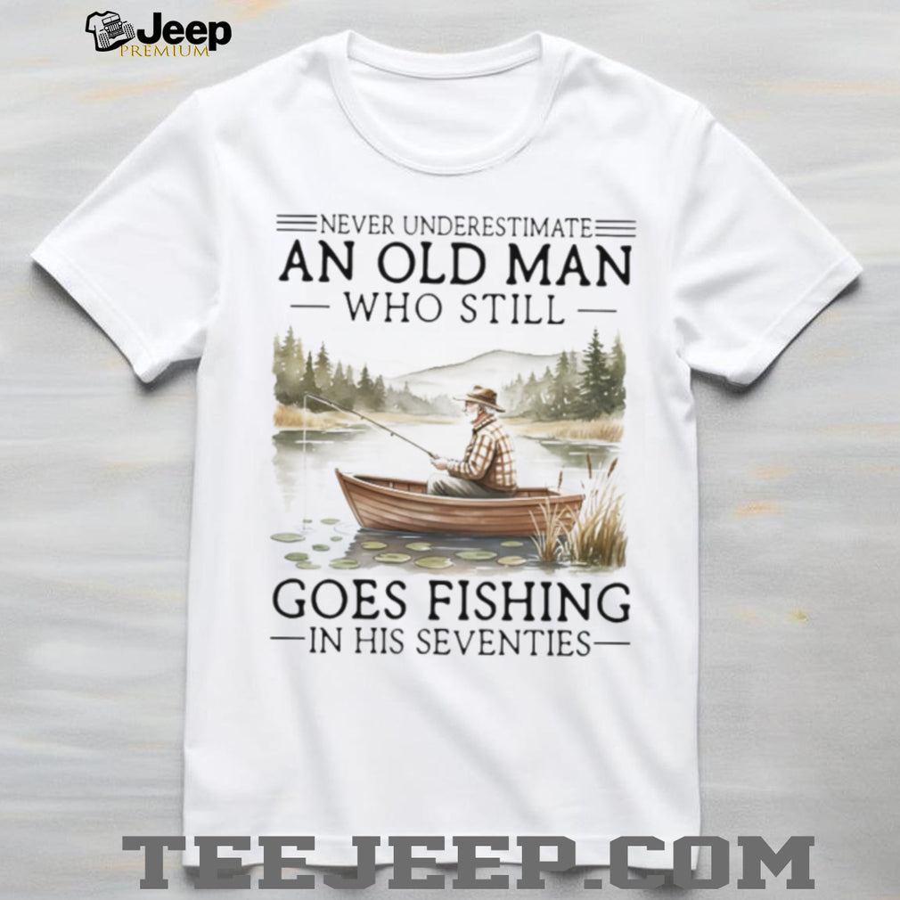 Vintage Never Underestimate An Old Man Fishing In His Seventies T Shirt