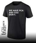 We have PCA and you don’t Chicago Cubs shirt