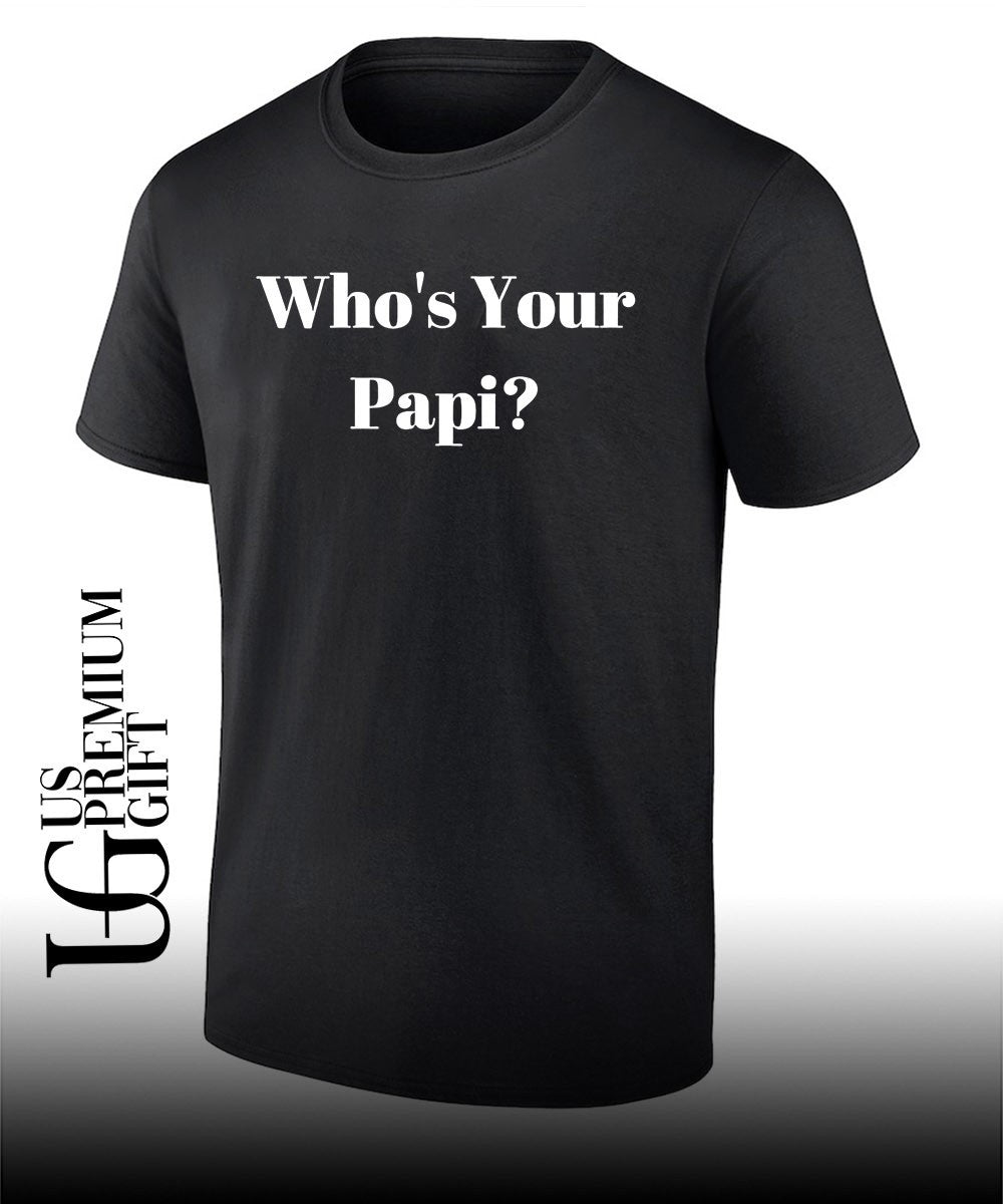 Who’s your papi T-shirt