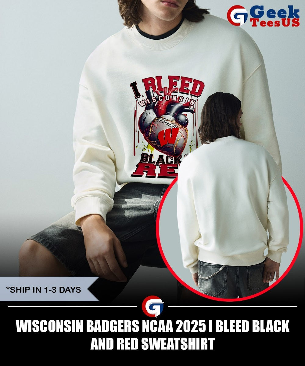 Wisconsin Badgers NCAA 2025 I Bleed Black and Red shirt