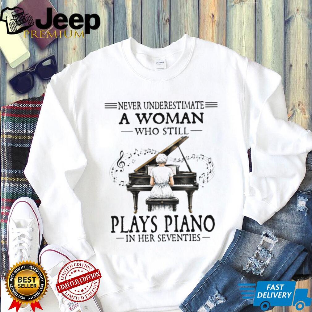 Woman Playing Piano in Her Seventies Music Lover Gift Shirt